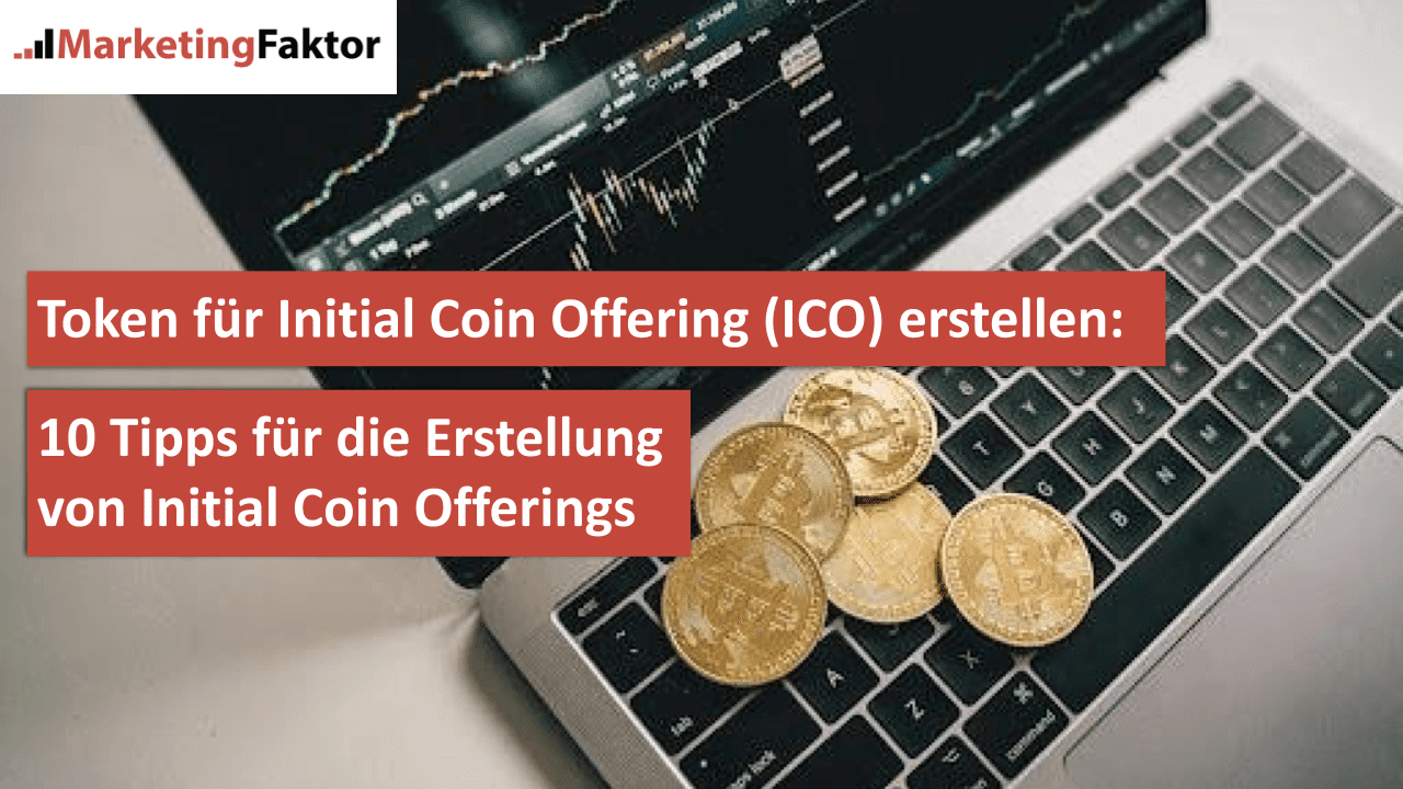 Token für Initial Coin Offering (ICO) erstellen: 10 Tipps